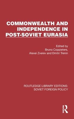 Commonwealth and Independence in Post-Soviet Eurasia 1