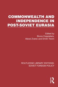 bokomslag Commonwealth and Independence in Post-Soviet Eurasia