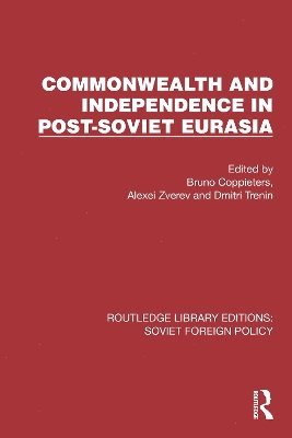 Commonwealth and Independence in Post-Soviet Eurasia 1