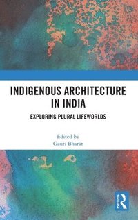 bokomslag Indigenous Architecture in India