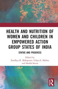 bokomslag Health and Nutrition of Women and Children in Empowered Action Group States of India