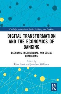 bokomslag Digital Transformation and the Economics of Banking
