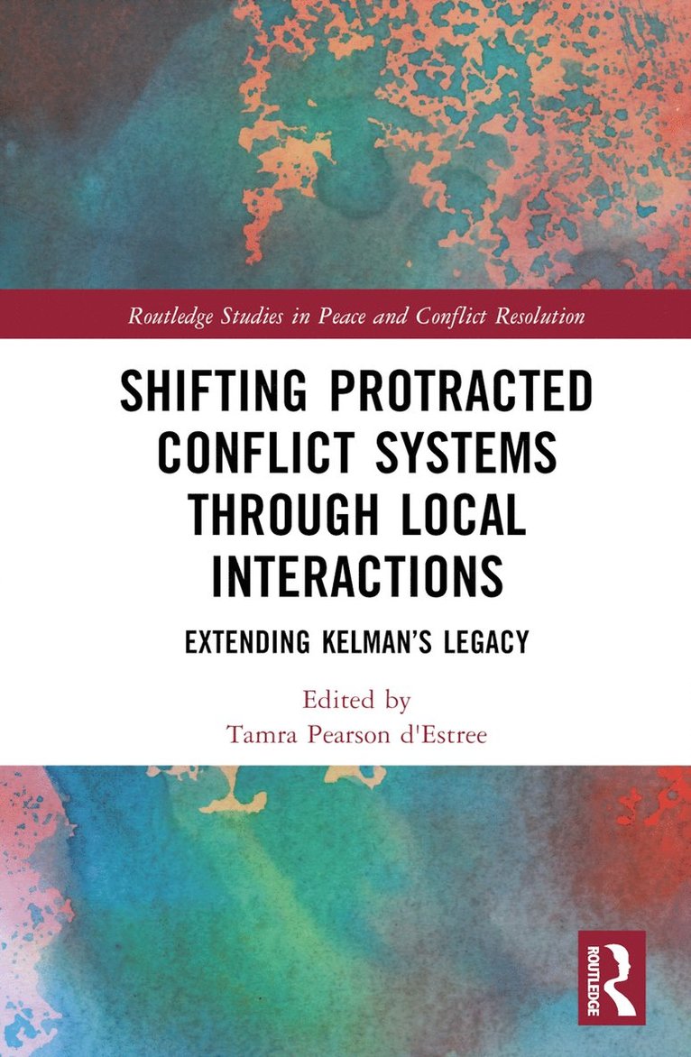 Tamra Pearson d’Estrée, USA) d’Estree, Tamra Pearson (University of Denver, Tamra Pearson D'Estrée, Tamra Pearson d'Estrée - Shifting Protracted Conflict Systems Through Local Interactions, Inbunden