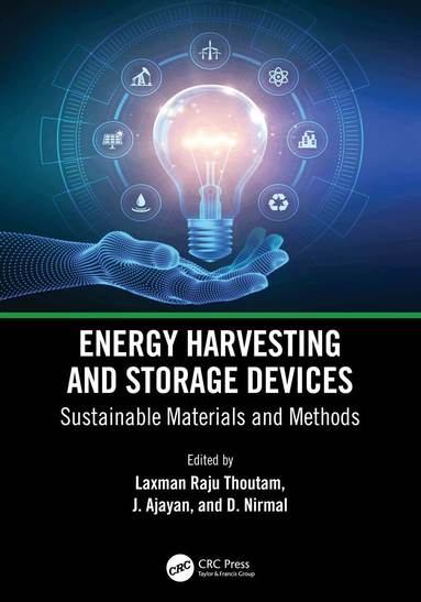 Laxman Raju Thoutam, J. Ajayan, D. Nirmal - Energy Harvesting and Storage Devices, Häftad