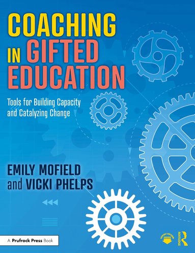 Emily Mofield, Vicki Phelps - Coaching in Gifted Education, Häftad