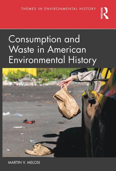 bokomslag Consumption and Waste in American Environmental History