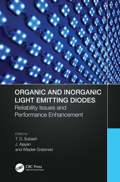 T.D. Subash, J. Ajayan, Wladek Grabinski - Organic and Inorganic Light Emitting Diodes, Inbunden