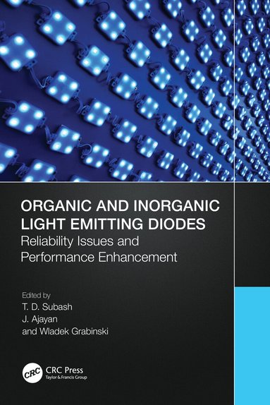 T.D. Subash, J. Ajayan, Wladek Grabinski - Organic and Inorganic Light Emitting Diodes, Häftad