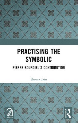Sheena Jain - Practising the Symbolic, Häftad