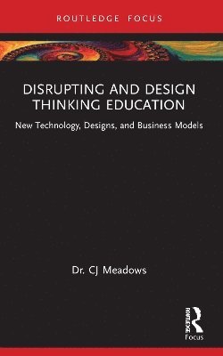 Disrupting and Design Thinking Education 1