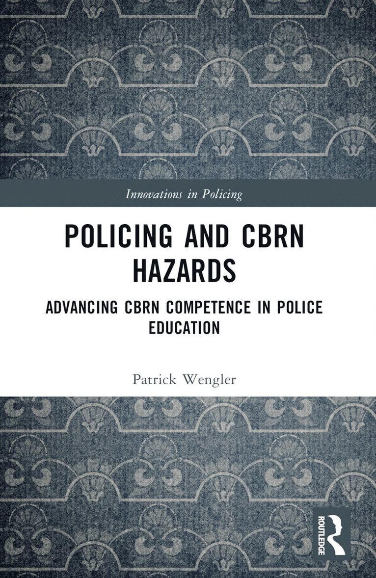 Patrick Wengler - Policing and CBRN Hazards, Häftad