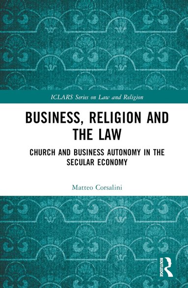 Matteo Corsalini - Business, Religion and the Law, Inbunden