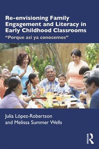 bokomslag Re-envisioning Family Engagement and Literacy in Early Childhood Classrooms