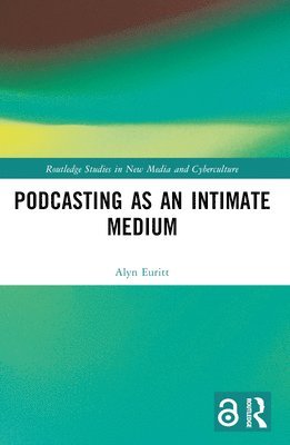 bokomslag Podcasting as an Intimate Medium