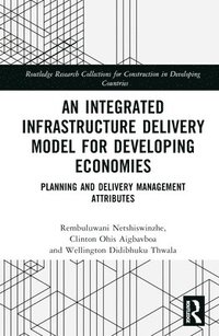 bokomslag Integrated Infrastructure Delivery Model for Developing Economies