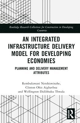 An Integrated Infrastructure Delivery Model for Developing Economies 1