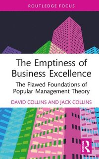 bokomslag The Emptiness of Business Excellence