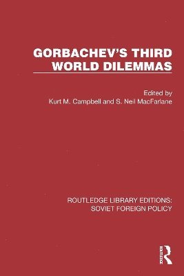 Gorbachev's Third World Dilemmas 1
