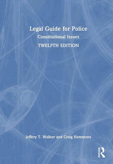 Jeffery T. Walker, Craig Hemmens - Legal Guide for Police, Inbunden