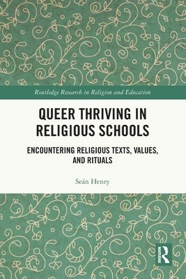 bokomslag Queer Thriving in Religious Schools