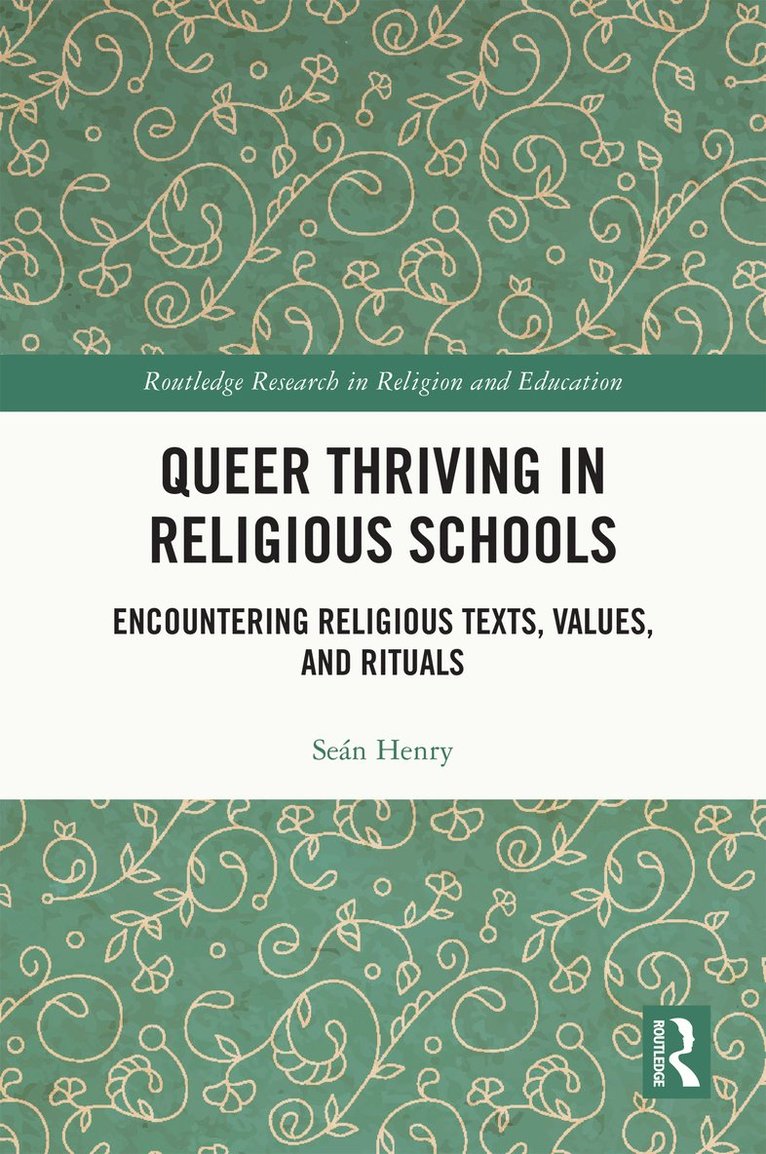 Seán Henry, Ireland) Henry, Sean (Technological University Dublin, Seán - Queer Thriving in Religious Schools, Häftad