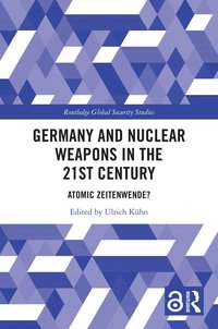 bokomslag Germany and Nuclear Weapons in the 21st Century