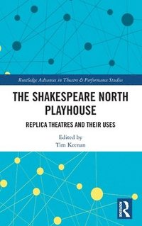 bokomslag The Shakespeare North Playhouse