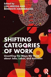 bokomslag Shifting Categories of Work