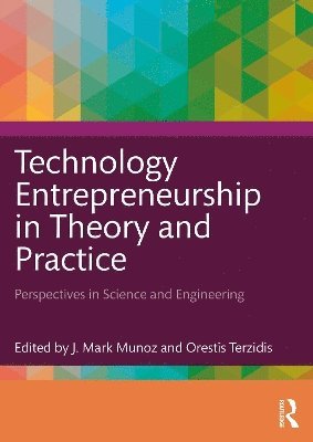 Technology Entrepreneurship in Theory and Practice 1