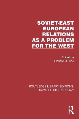 Soviet-East European Relations as a Problem for the West 1