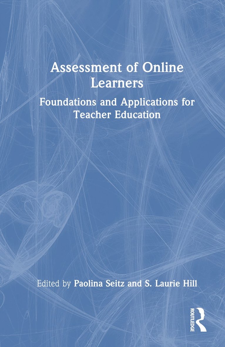 Paolina Seitz, S. Laurie Hill - Assessment of Online Learners, Inbunden