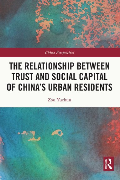 bokomslag Relationship Between Trust and Social Capital of China's Urban Residents