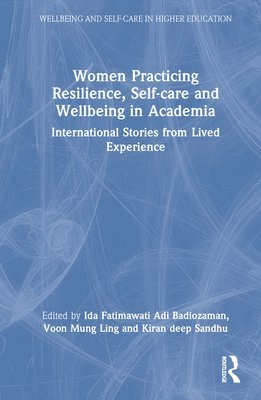 Women Practicing Resilience, Self-care and Wellbeing in Academia 1
