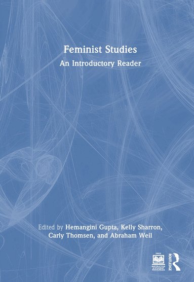 Hemangini Gupta, Kelly Sharron, Carly Thomsen, Abraham Weil - Feminist Studies, Inbunden