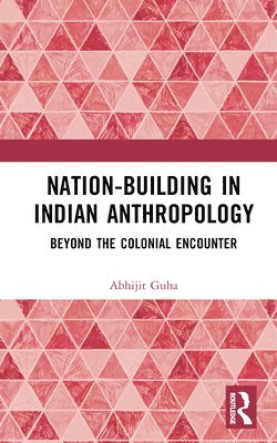 Nation-Building in Indian Anthropology 1