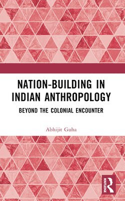 Nation-Building in Indian Anthropology 1