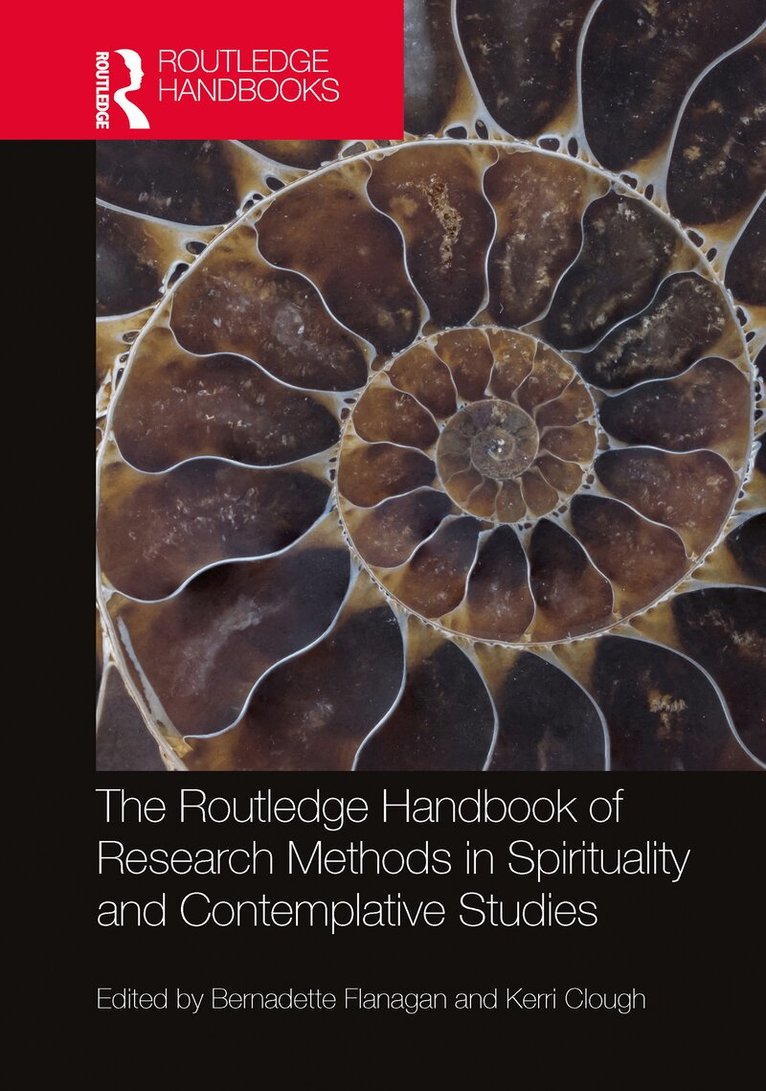 Bernadette Flanagan, Kerri Clough - Routledge Handbook of Research Methods in Spirituality and Contemplative Studies, Häftad