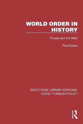 Paul Dukes - World Order in History, Häftad