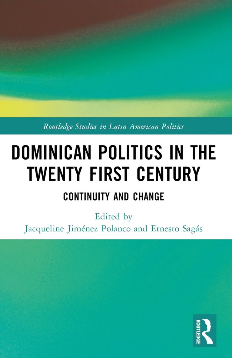 Dominican Politics in the Twenty First Century 1