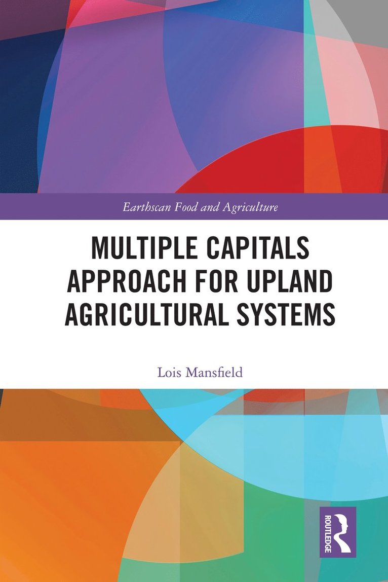 Lois Mansfield - Multiple Capitals Approach for Upland Agricultural Systems, Inbunden
