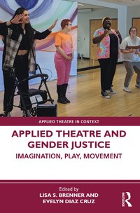 bokomslag Applied Theatre and Gender Justice