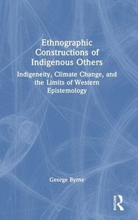 bokomslag Ethnographic Constructions of Indigenous Others
