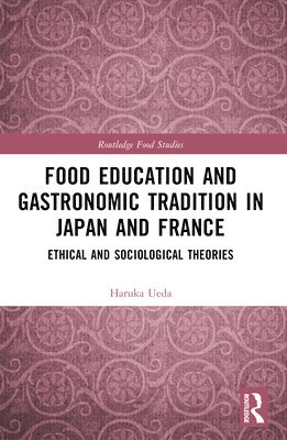 Food Education and Gastronomic Tradition in Japan and France 1