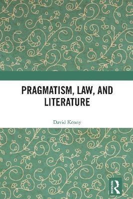 bokomslag Pragmatism, Law, and Literature
