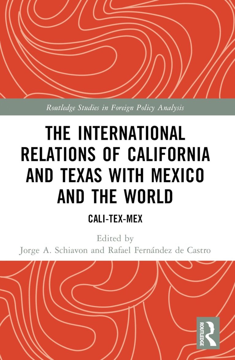 The International Relations of California and Texas with Mexico and the World 1