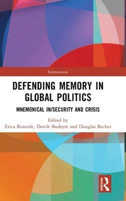 Defending Memory in Global Politics 1