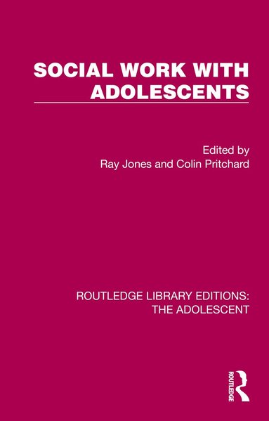 Ray Jones, Colin Pritchard - Social Work with Adolescents, Häftad