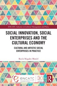 bokomslag Social Innovation, Social Enterprises and the Cultural Economy