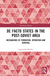 bokomslag De Facto States in the Post-Soviet Area