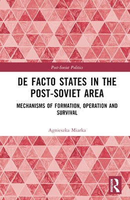 De Facto States in the Post-Soviet Area 1